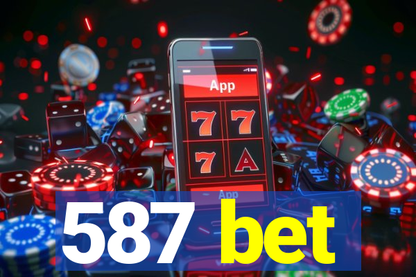 587 bet